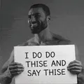 I do do thise and say thise