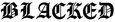 BLACKED