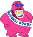 Big big buddy he's a big big buddy