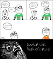 LOOK AT THAT FREAK OF NATURE!