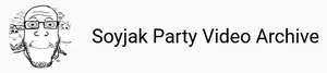Soyjak Party Video Archive.png