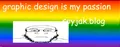 "Graphic design is my passion". Made by KingofTheRing