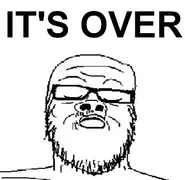 IT'S OVER