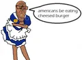 A Europoor obsessing over Americans, pointing to their supposedly high burger consumption.